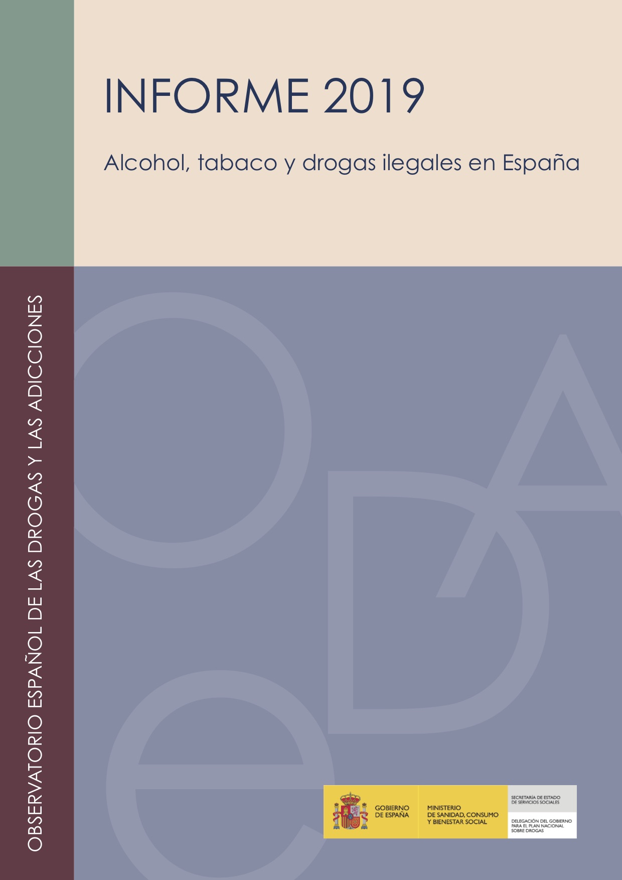 INFORME 2019 ALCOHOL TABACO Y DROGAS ILEGALES EN ESPANA